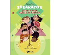 Speakator: Cuentos Para Hablar En Publico