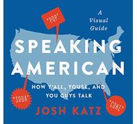 Speaking American – Cómo y'all, youse y you guys hablan: Guía visual
