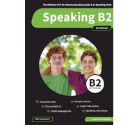 Speaking B2 for Schools: The Ultimate FCE for Schools Speaking Guide and 10 Speaking Tests for B2 Cambridge