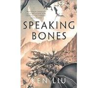 Speaking Bones (the Dandelion Dynasty 4)