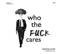 Speaking Minds - Who the Fuck Cares [Vinilo]