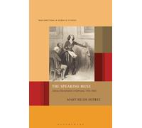Speaking Muse, The: Literary Declamation in Germany, 1750-1900 (New Directions in German Studies)