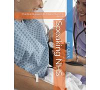 Speaking NHS: Practical Dialogues for Filipino Nurses in the UK (Nursing)