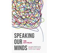 Speaking Our Minds: Why human communication is different, and how language evolved to make it special