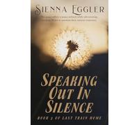 Speaking Out In Silence: 3 (Last Train Home)