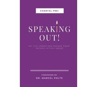 SPEAKING OUT!: My Life under and Escape from Satanic Ritual Abuse