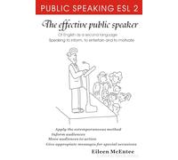 Speaking to inform, to entertain and to motivate (The Effective Public Speaker)