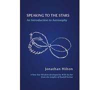 Speaking to the Stars: An Introduction to Astrosophy