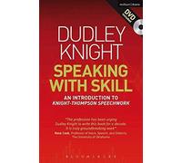 Speaking with Skill: An Introduction to Knight-Thompson Speechwork (Methuen Drama Modern Plays)