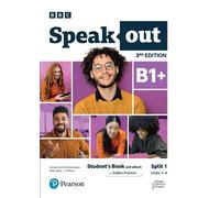 Speakout 3ed B1+ Student’s Book and eBook with Online Practice Split 1