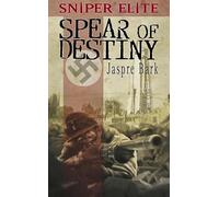 Spear of Destiny (A Sniper Elite Worlds Novel)