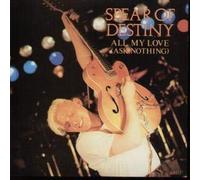 Spear Of Destiny - All My Love 7 Inch (7" Vinyl 45) UK Burning Rome 1985