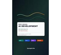 Spec-Driven AI Development with GitHub Spec Kit and Token Economy: From Vibe Coding to Measured, Testable, Agentic Software Delivery