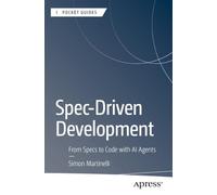 Spec-Driven Development: From Specs to Code with AI Agents (Apress Pocket Guides)