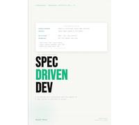 Spec-Driven Development: La méthode pour construire des logiciels avec l'IA sans perdre le contrôle