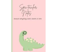 Spec-tacular Notes: Because Everything Looks Clearer In Here: Funny Cute Gift Journal for Opticians and Optometrists