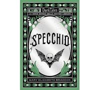 Specchio. Dark tales. La serie gotica della British Library (Racconti del gotico della British Library)