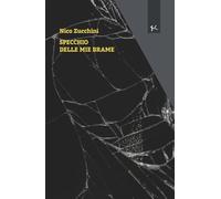 Specchio delle mie brame (Narrazioni Clandestine)