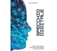 Specchio digitale: Come l’intelligenza artificiale può diventare un diario interiore