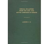 Special Bulletins from the 1939-1940 Active Campaign in Europe: Lessons 1-10