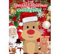 Special Christmas coloring book: BOLD, BIG, SIMPLE designs for kids and ADULTS, activity book for all, birthday gifts, holiday gifts, thank you gifts, forgiveness gifts