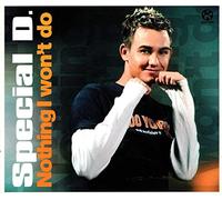 Special D. - Nothing I Won't Do [Import]