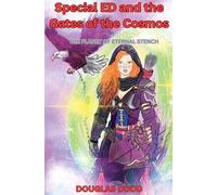 Special ED and The Gates of the Cosmos In The Planet of Eternal Stench