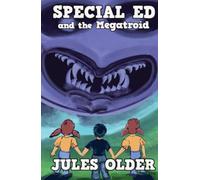 Special Ed: And The Megatroid (The Olders' Bookshelf)