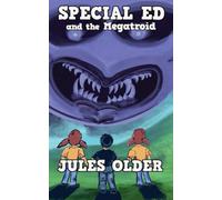 Special Ed: And The Megatroid (The Olders' Bookshelf)