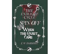 Special Edition: When the Quiet Came: The Endlight Cycle - SPINOFF (SAGA SORS, Volume 8)