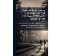 Special Education Finance At The Federal, State And Local Levels