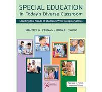 Special Education in Today's Diverse Classrooms: Meeting the Needs of Students With Exceptionalities