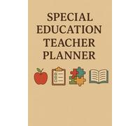 Special Education Teacher Planner: for Special Education Teachers - Track Goals, Lessons, and Student Progress