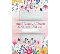 Special Education Teacher Task List Journal (6 x 9 Inches): To-Do Notebook for Lesson Planning, IEP Notes, and Classroom Organization