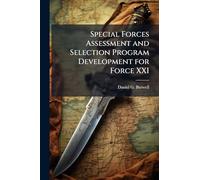 Special Forces Assessment and Selection Program Development for Force XXI
