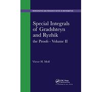 Special Integrals of Gradshteyn and Ryzhik: the Proofs - Volume II: 2 (Monographs and Research Notes in Mathematics)