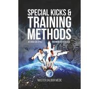SPECIAL KICKS & TRAINING METHODS: Dalibor Medic - JO-SHUA-STYLE