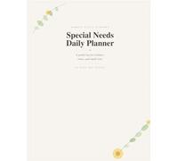 Special Needs Daily Planner: A simple caregiver log for routines, mood tracking, and daily support
