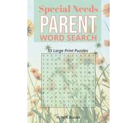Special Needs Parent Word Search Book | Large Print: 55 Stress-Relief Word Searches for Special Needs Parents | Solutions Included | Portable 6×9 Size ... Books | The Everyday Reset Activity Series)