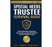 Special Needs Trust Trustee Survival Guide: The 2026-2027 Step-by-Step Blueprint to Manage an SNT, Protect Government Benefits, Avoid Common Fiduciary ... (Elder Law & Estate Administration Series)