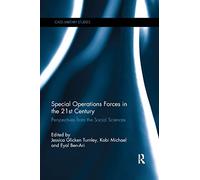 Special Operations Forces in the 21st Century: Perspectives from the Social Sciences (Cass Military Studies)
