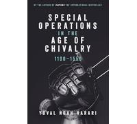 Special Operations in the Age of Chivalry, 1100-1550: 24 (Warfare in History)