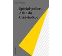 Spécial-police : Allée Du Crêt-de-roc (ebook)