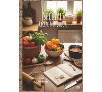 SPECIAL RECIPE NOTEBOOK: Take notes of your favorite recipes - Can also be given as a gift - Store your recipes safely