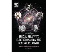 Special Relativity, Electrodynamics, and General Relativity: From Newton to Einstein