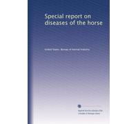 Special report on diseases of the horse