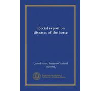 Special report on diseases of the horse