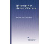 Special report on diseases of the horse