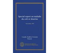 Special report on maladie du coït or dourine: November, 1907