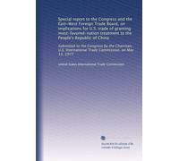 Special report to the Congress and the East-West Foreign Trade Board, on implications for U.S. trade of granting most-favored-nation treatment to the ... Trade Commission, on May 13, 1977: Volume 2